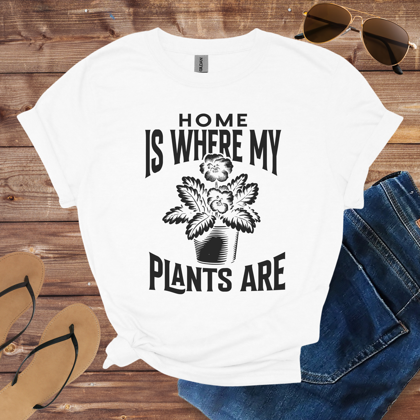 Home Is Where My Plants Are Shirt
