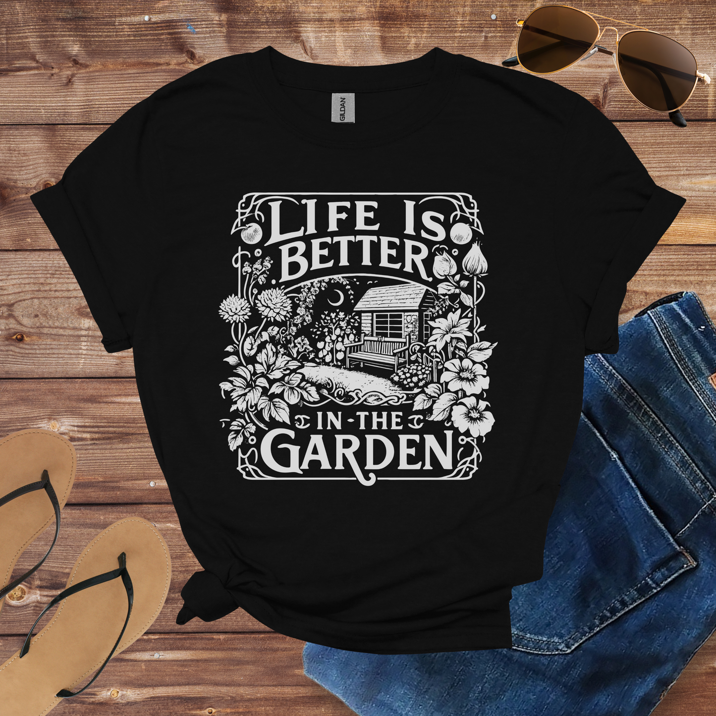 Life Is Better In The Garden Shirt