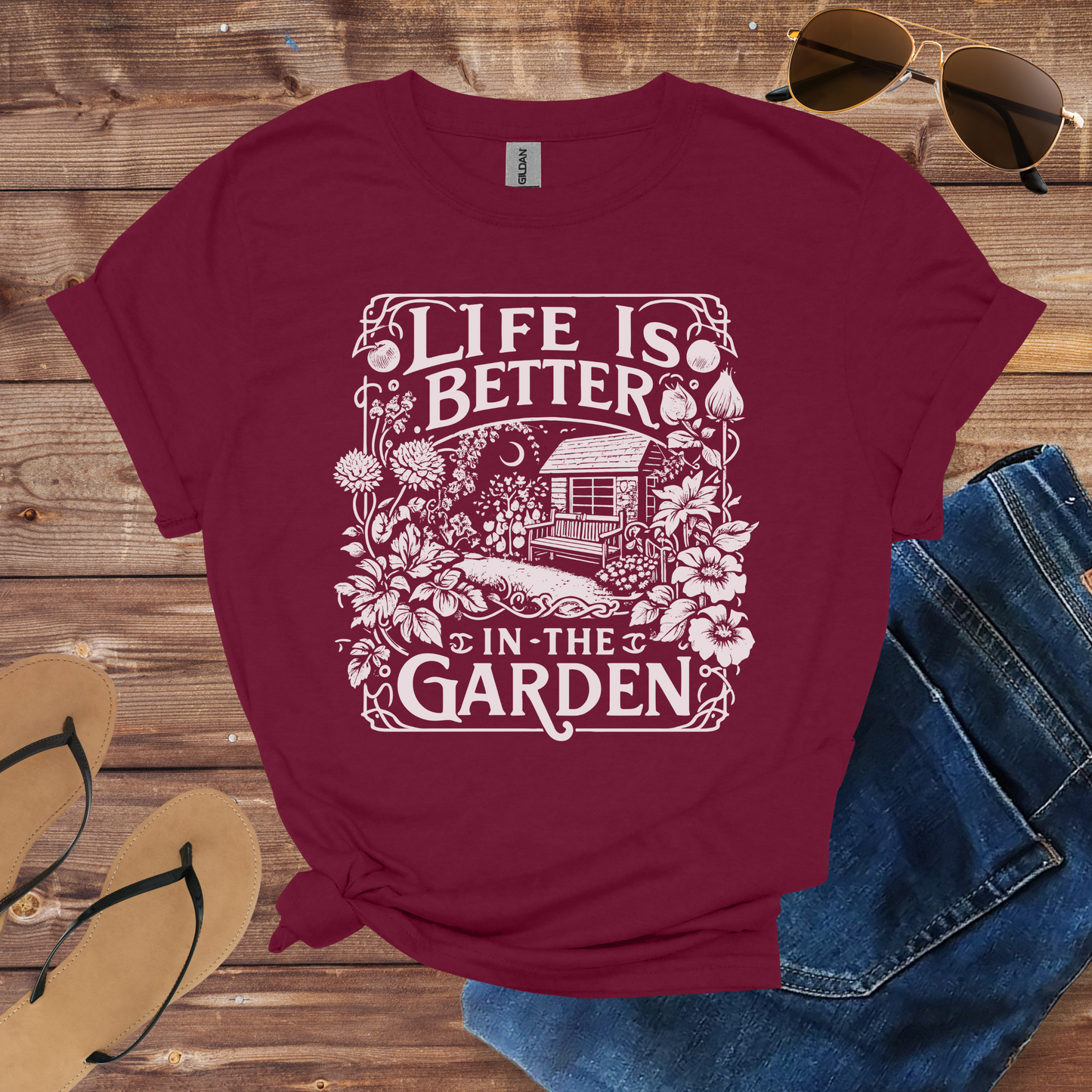Life Is Better In The Garden Shirt