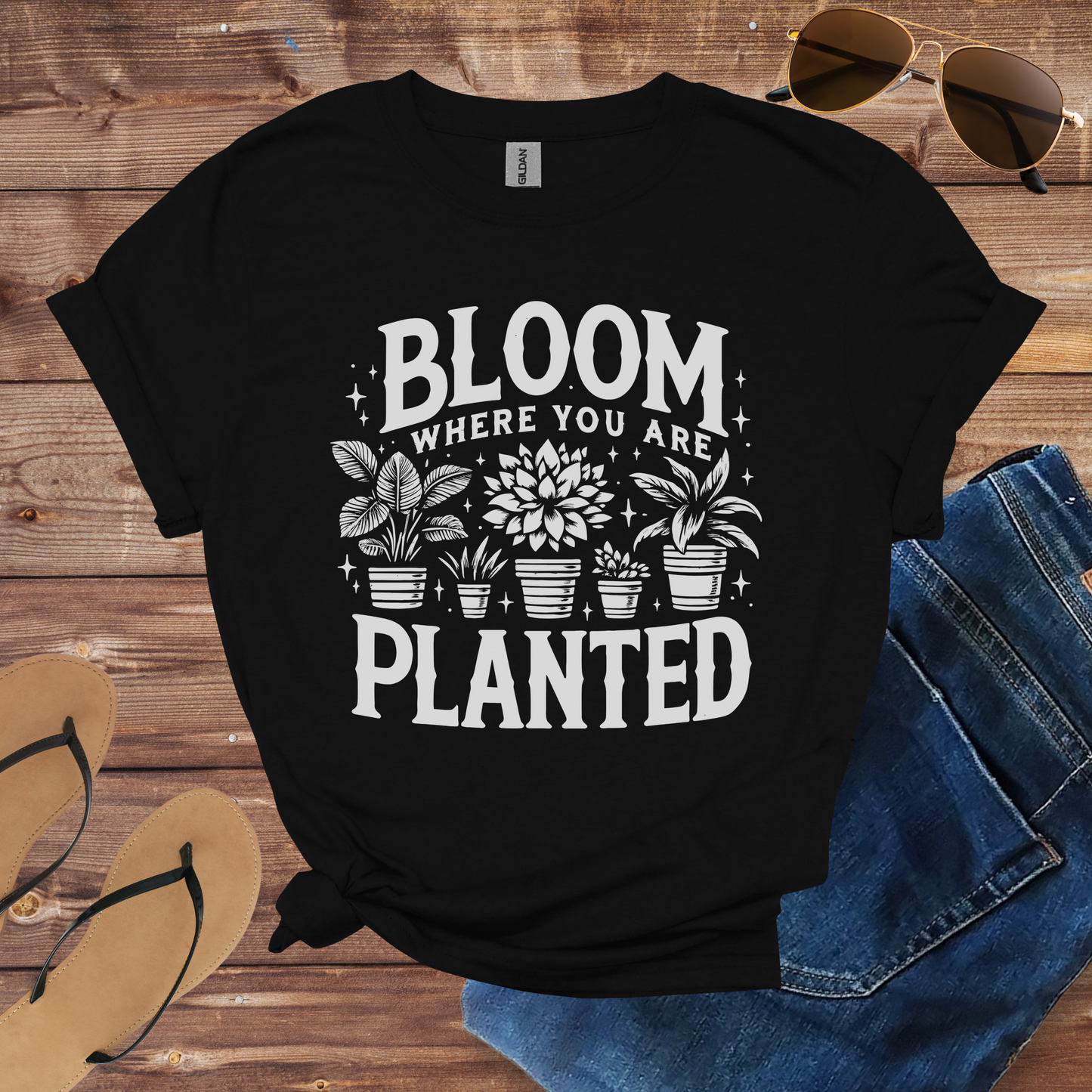Bloom Where You Are Planted Shirt