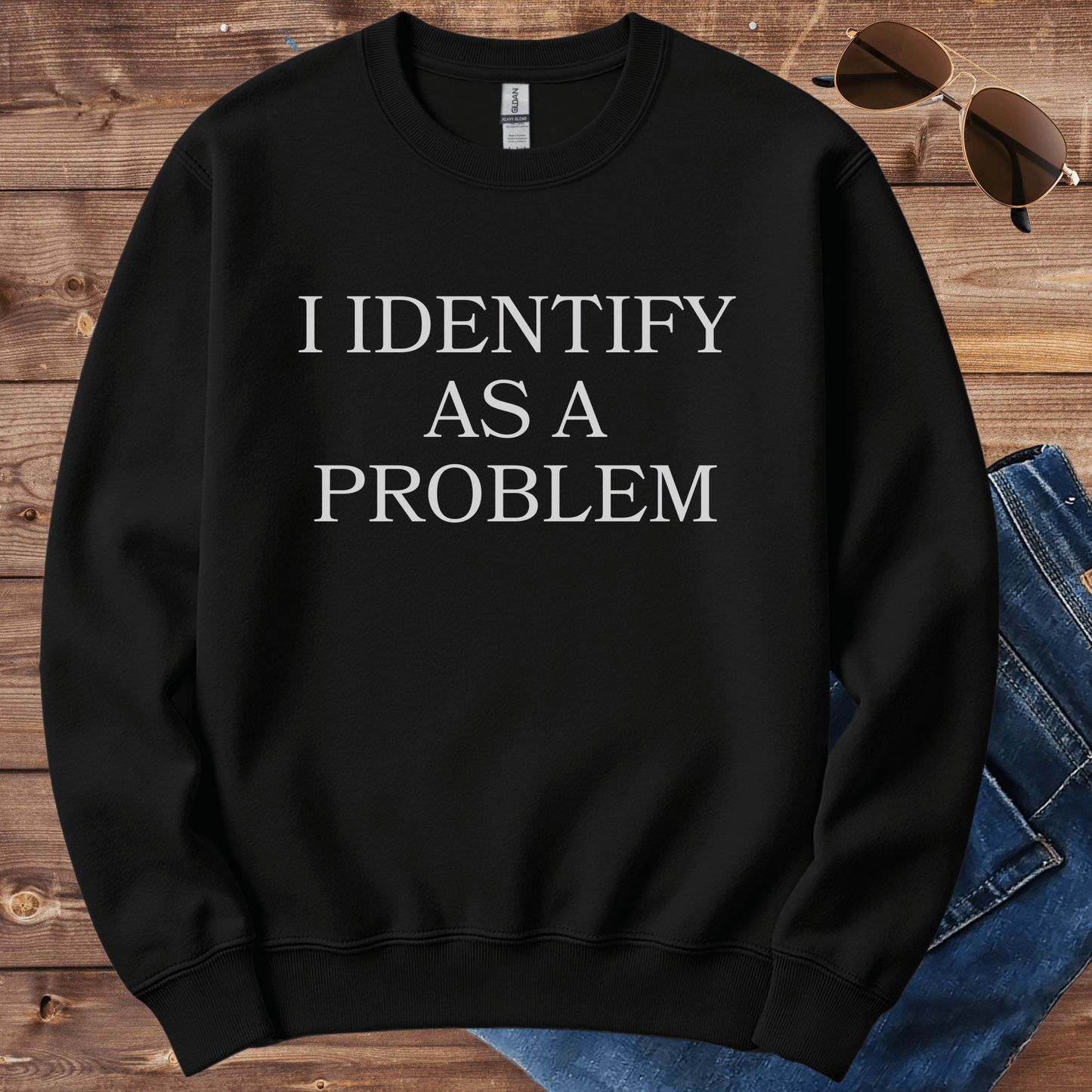 I Identify As A Problem Crewneck