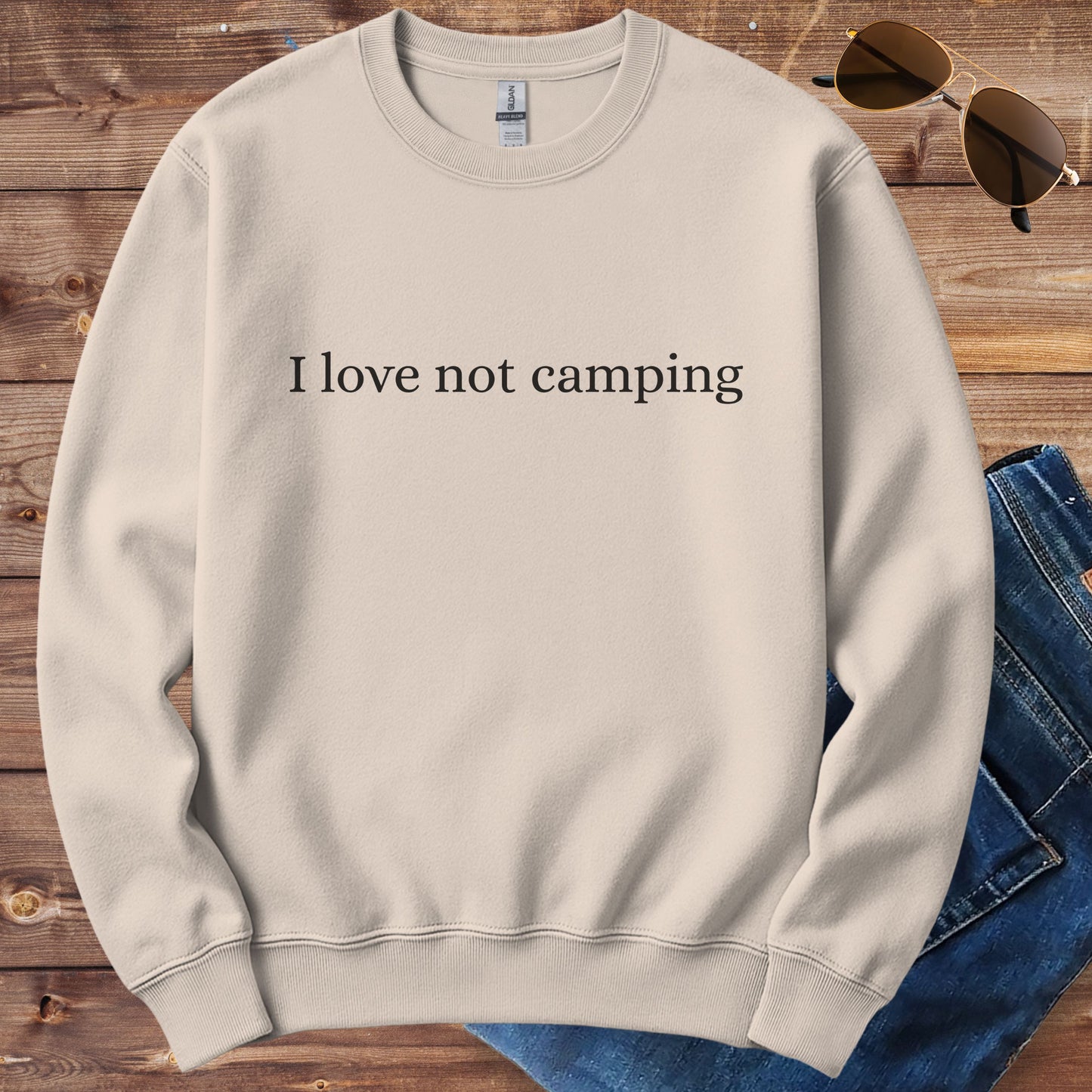 I Love Not Camping Crewneck