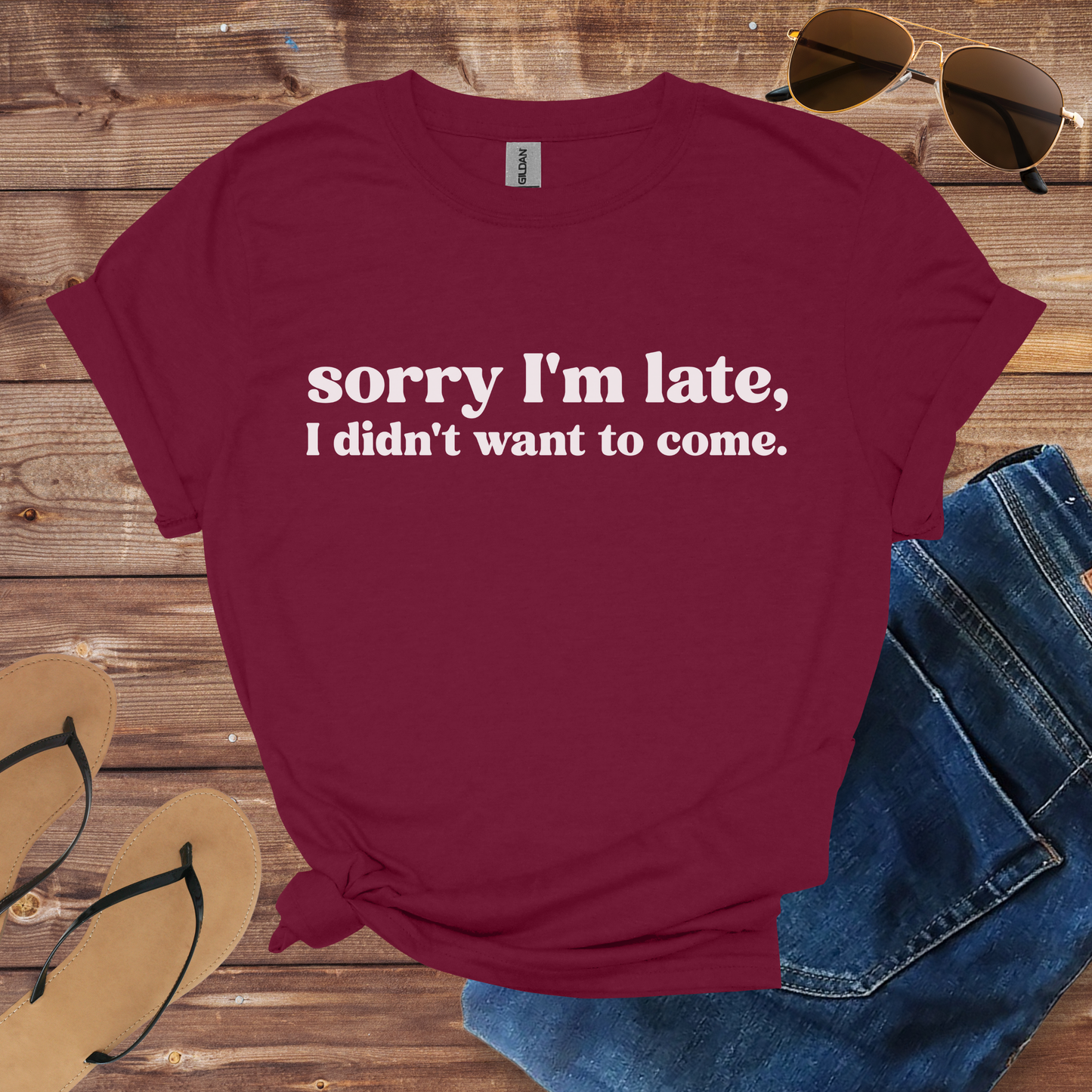 Sorry I'm Late Shirt