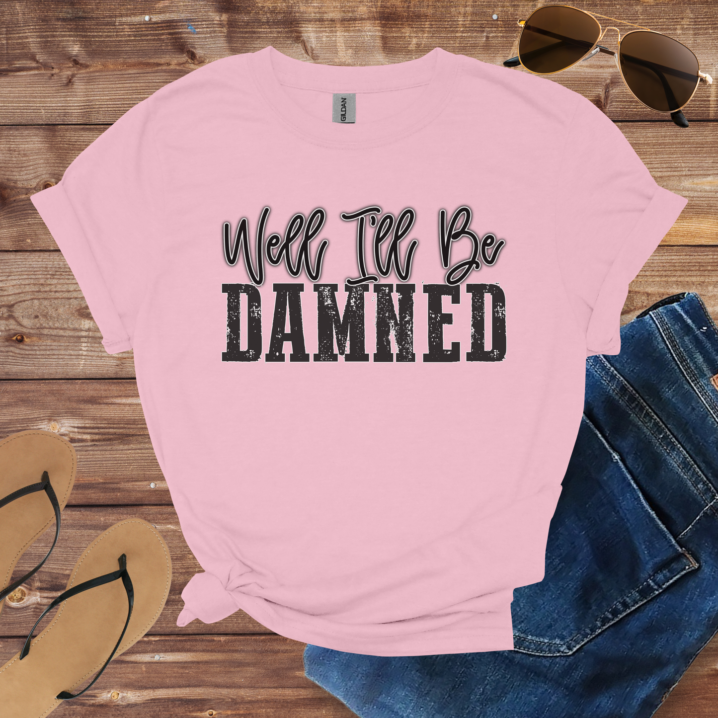 I'll Be Damned Shirt