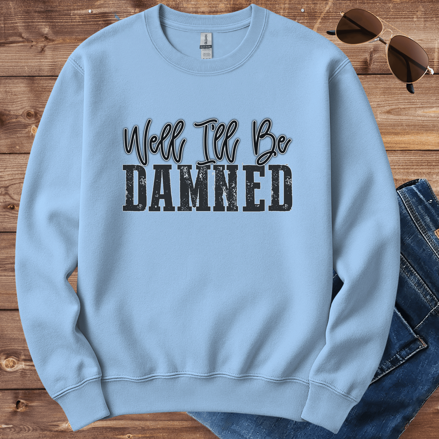 I'll Be Damned Crewneck