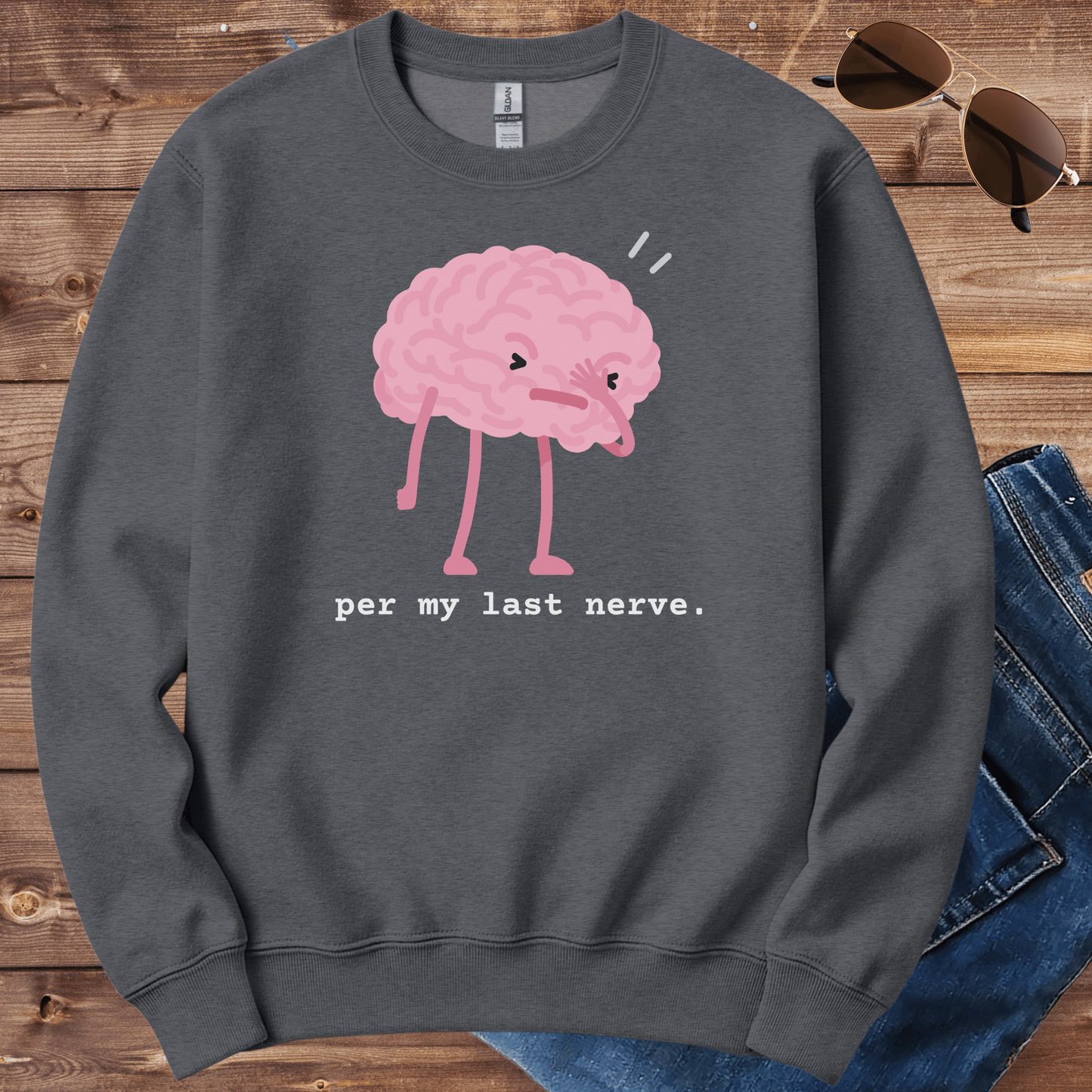 Per My Last Nerve Crewneck