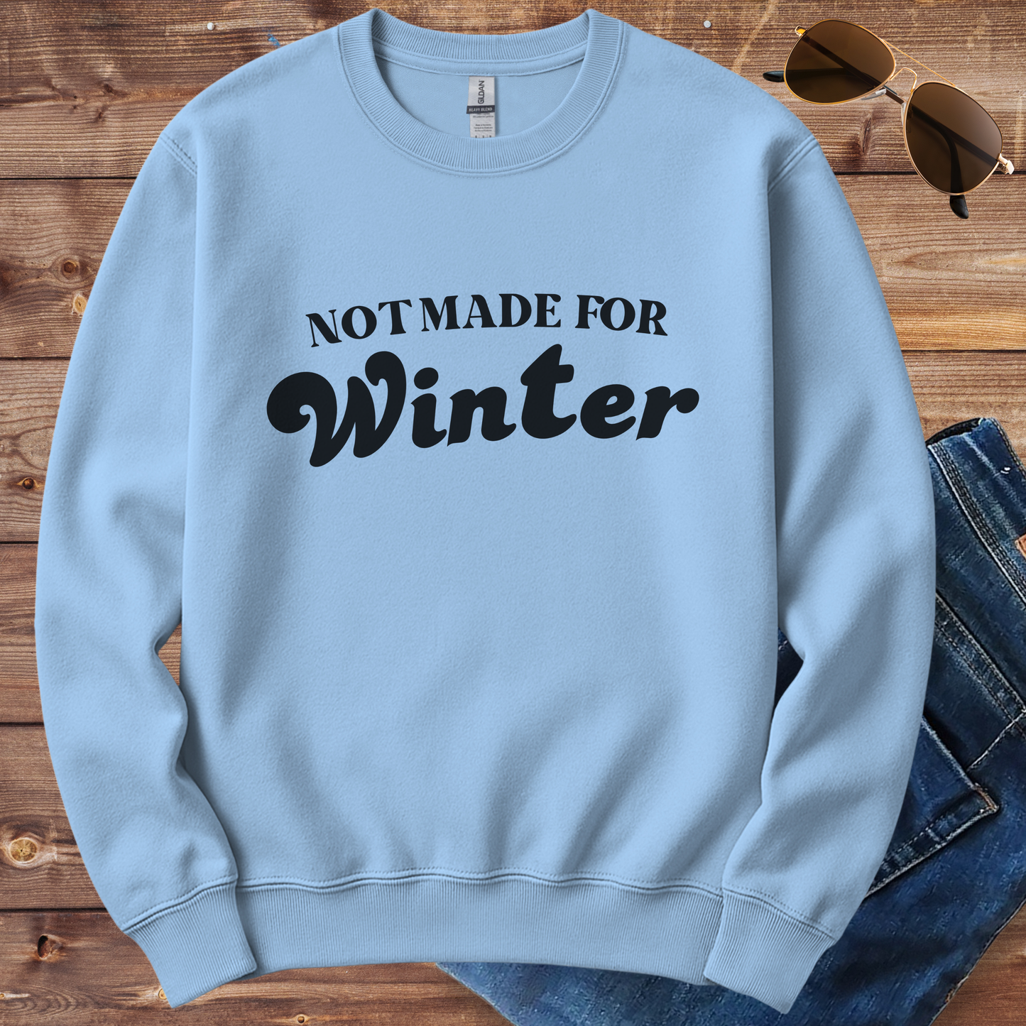 Not Made For Winter Crewneck