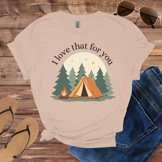 I Love That For You Shirt