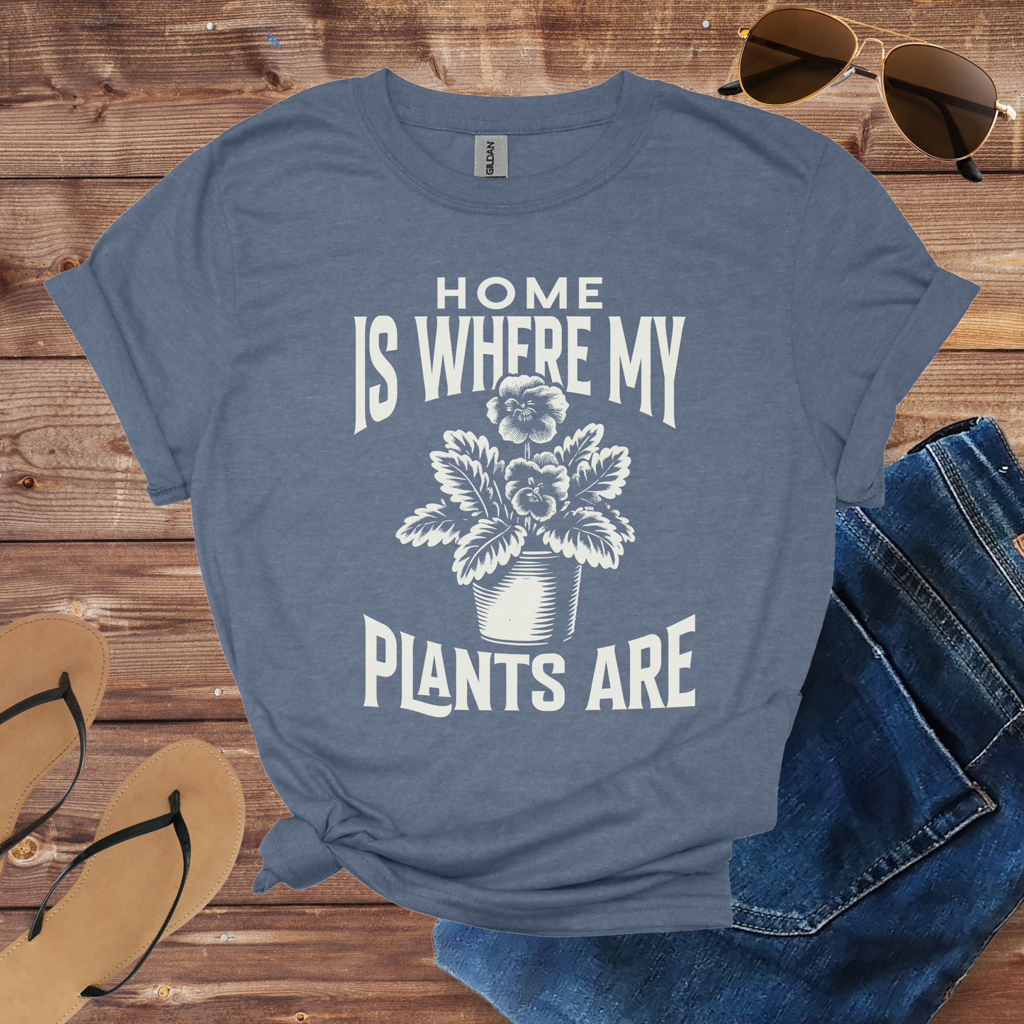 Home Is Where My Plants Are Shirt