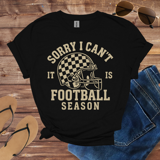 Sorry I Can't Football Season Shirt