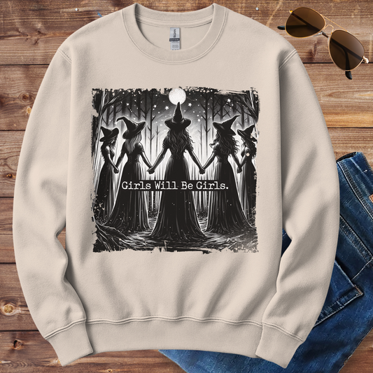Girls Will Be Girls Crewneck