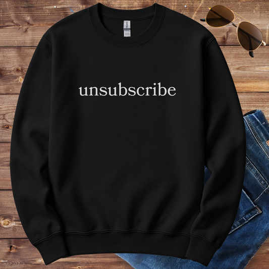 Unsubscribe Crewneck