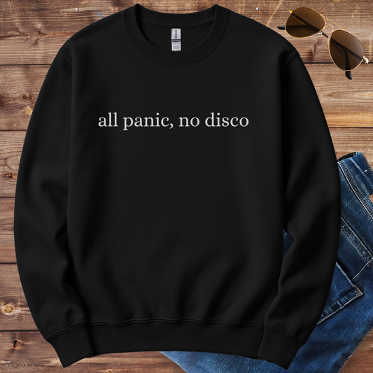 All Panic No Disco Crewneck