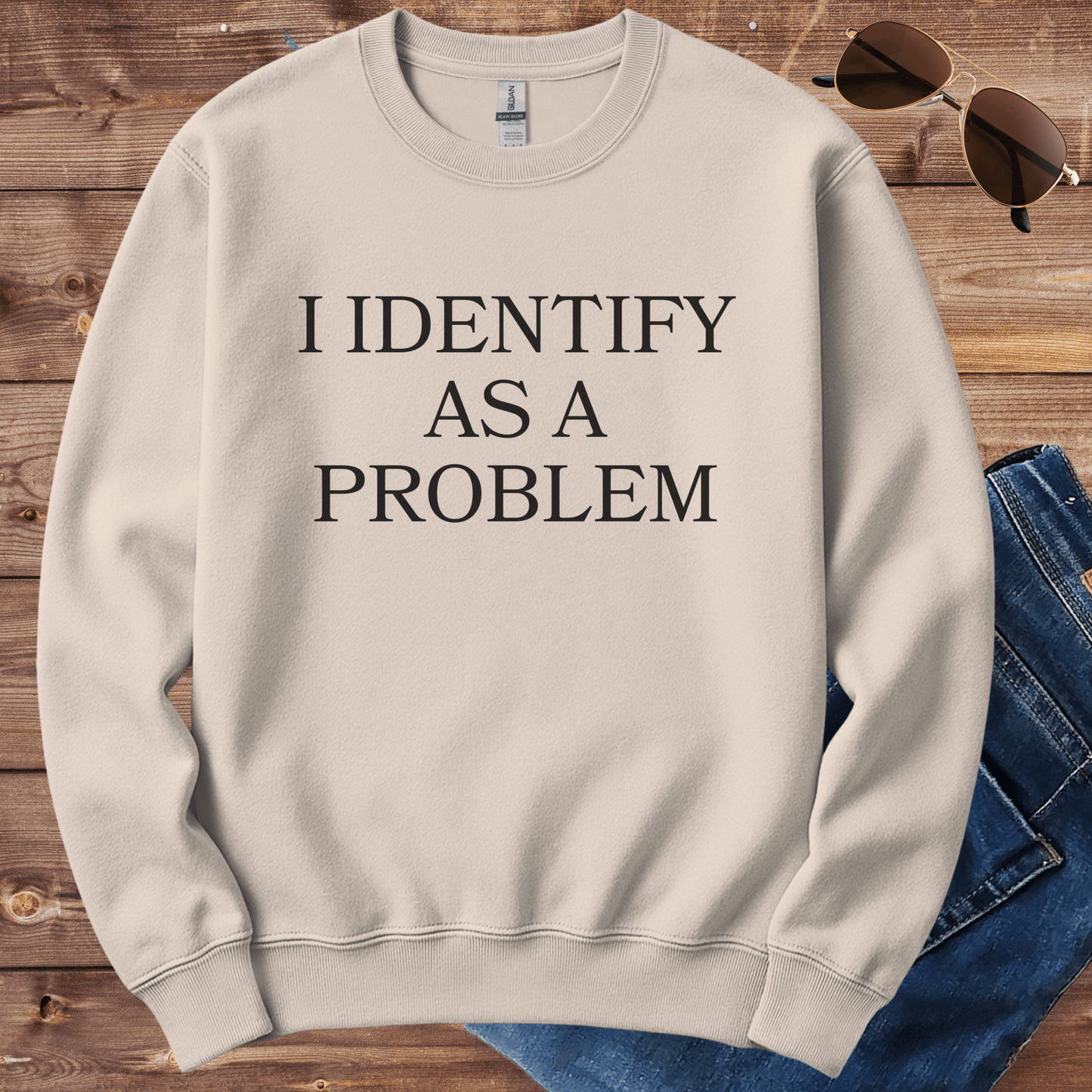 I Identify As A Problem Crewneck