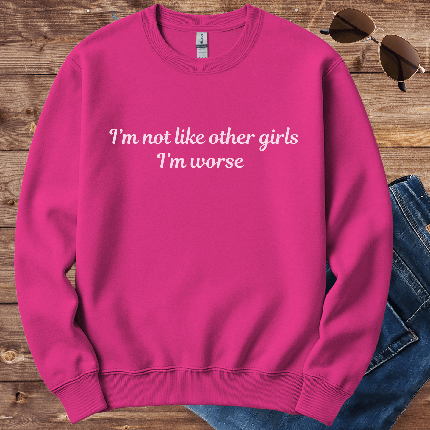 I'm Worse Than Other Girls Crewneck