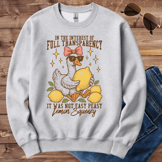 It Was Not Easy Peasy Lemon Squeezy Crewneck