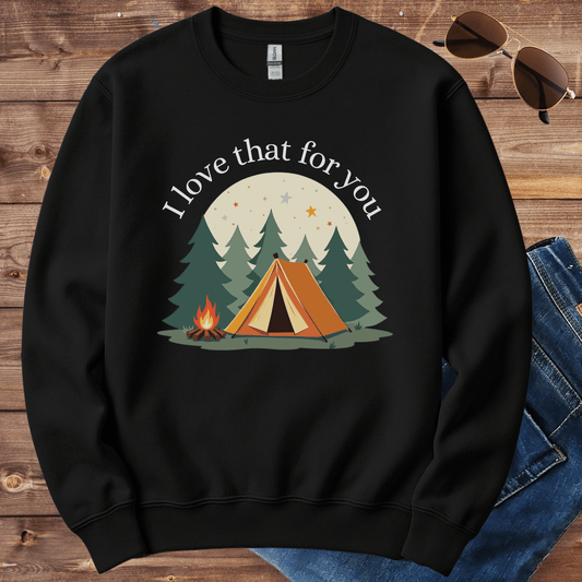 I Love That For You Crewneck