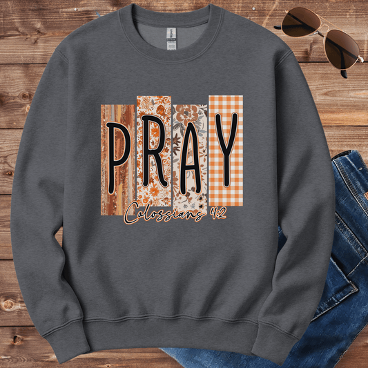 Pray Colossians 4:2 Crewneck