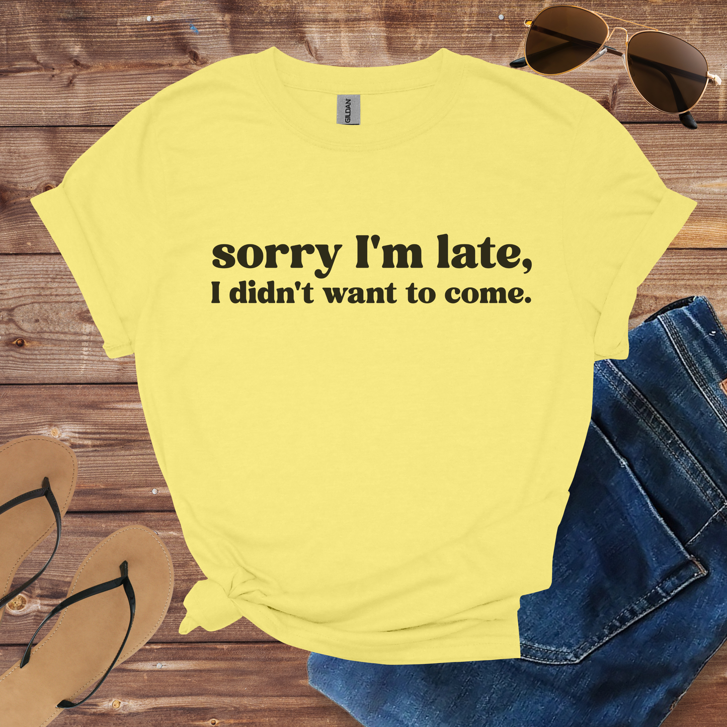 Sorry I'm Late Shirt