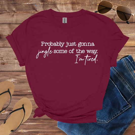Tired Christmas Quote Shirt