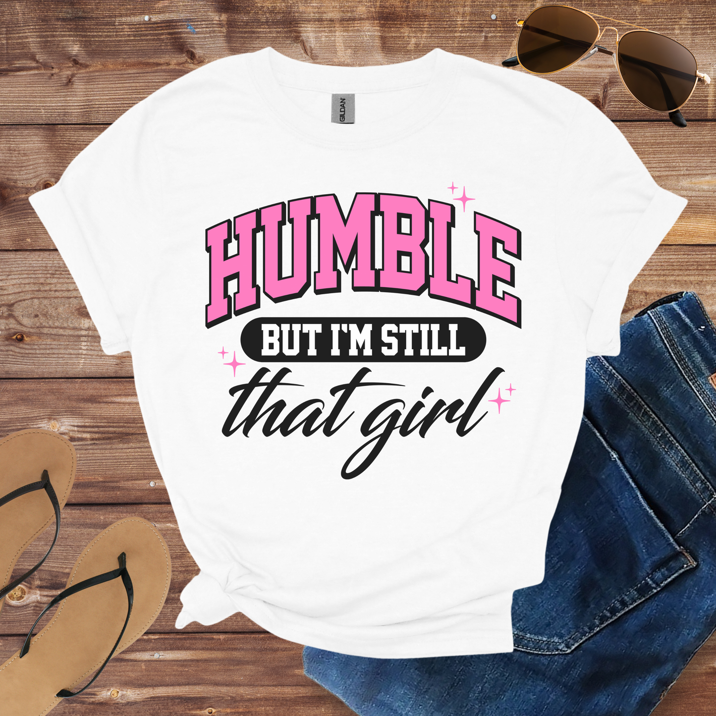 Humble But That Girl Shirt