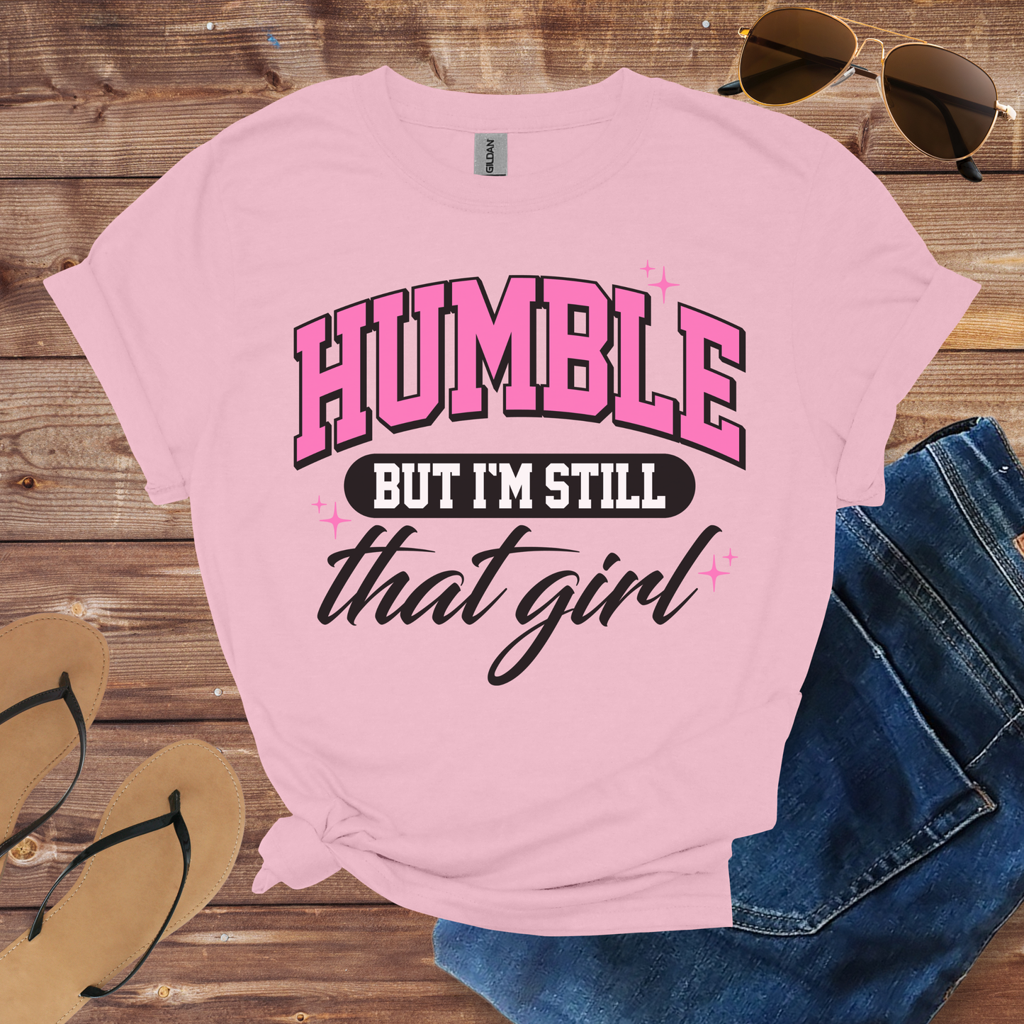 Humble But That Girl Shirt