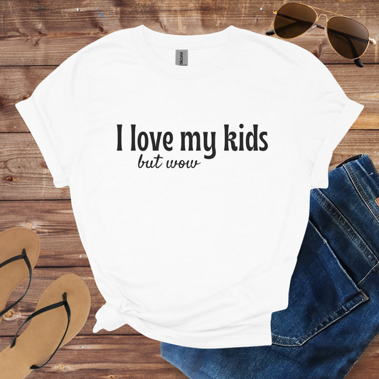I Love My Kids Shirt
