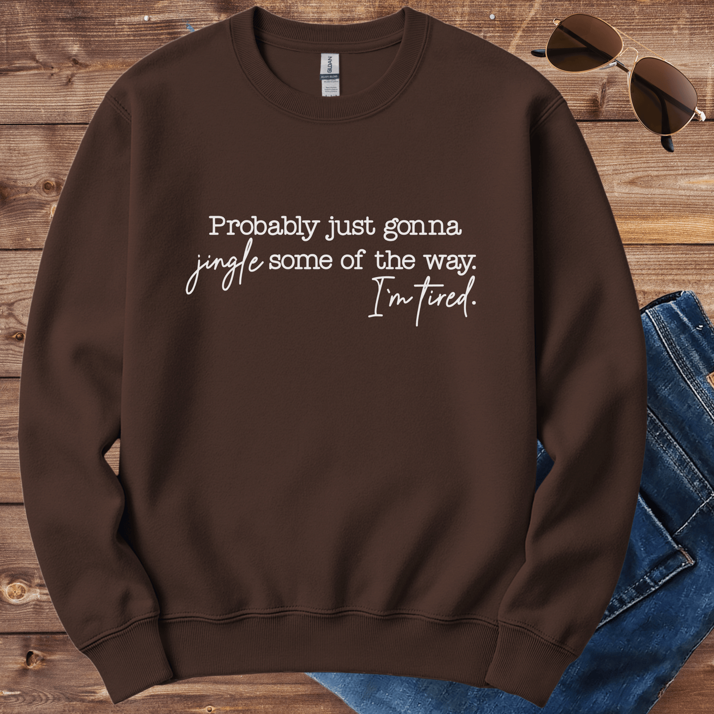 Tired Christmas Quote Crewneck