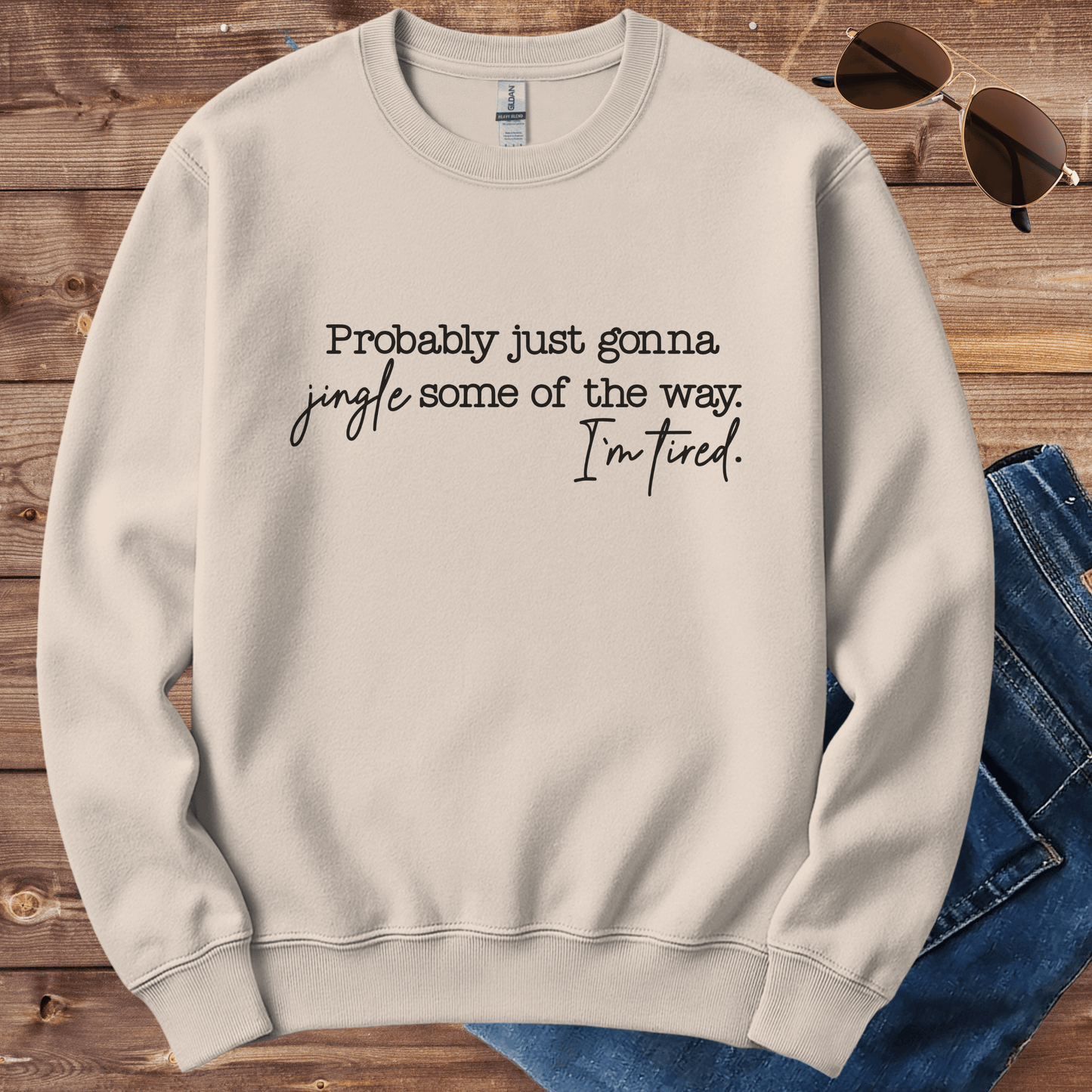 Tired Christmas Quote Crewneck