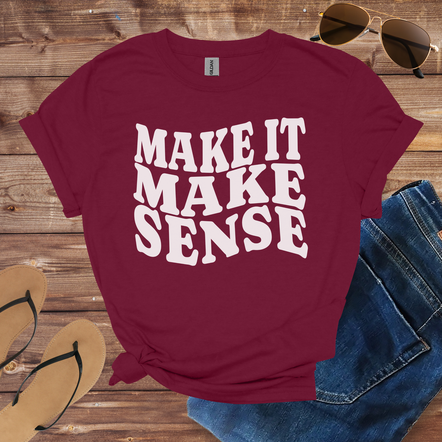 Make It Make Sense Shirt