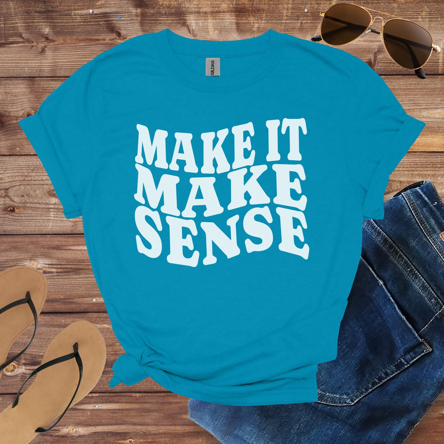 Make It Make Sense Shirt