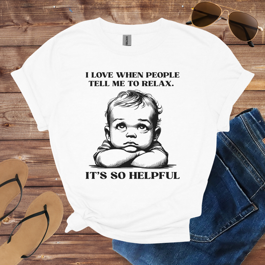 Tell Me To Relax Shirt