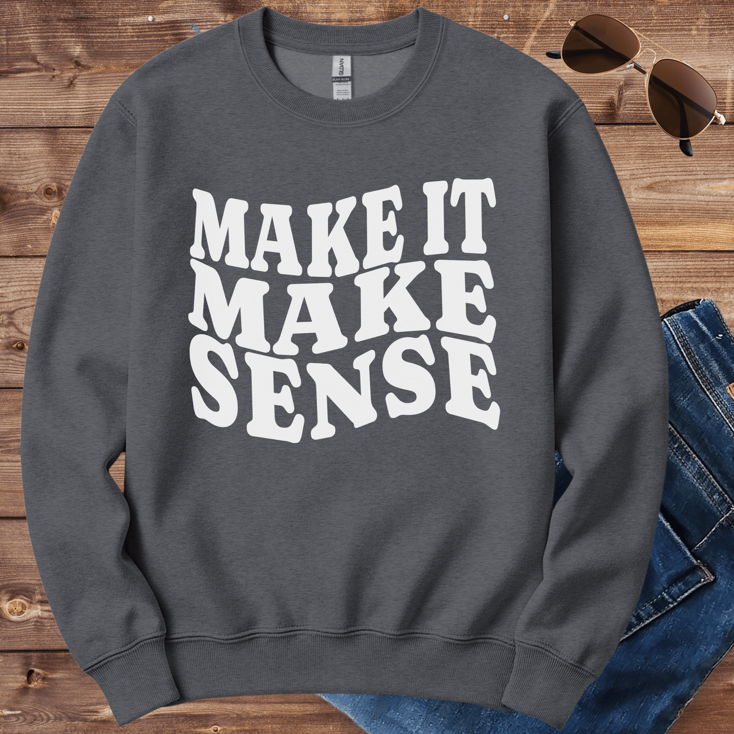 Make It Make Sense Crewneck