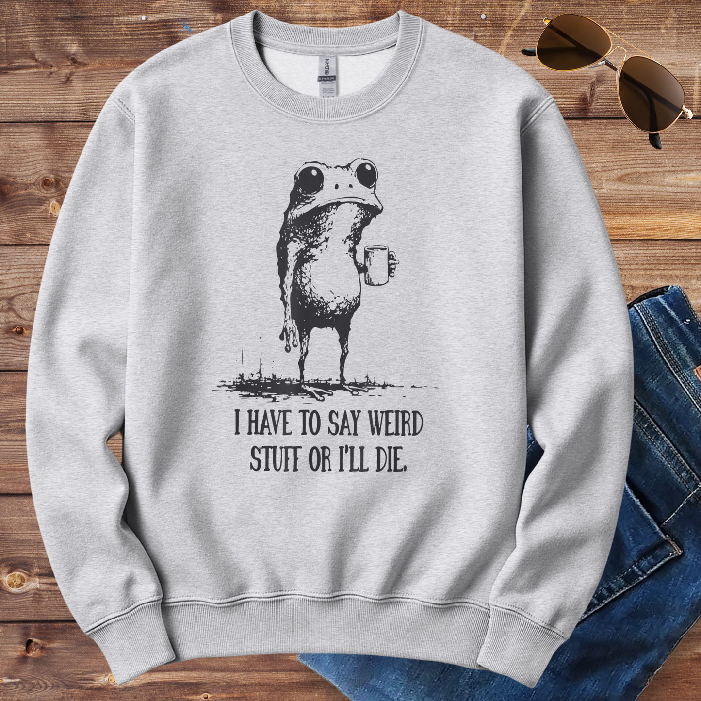 Say Weird Stuff Crewneck