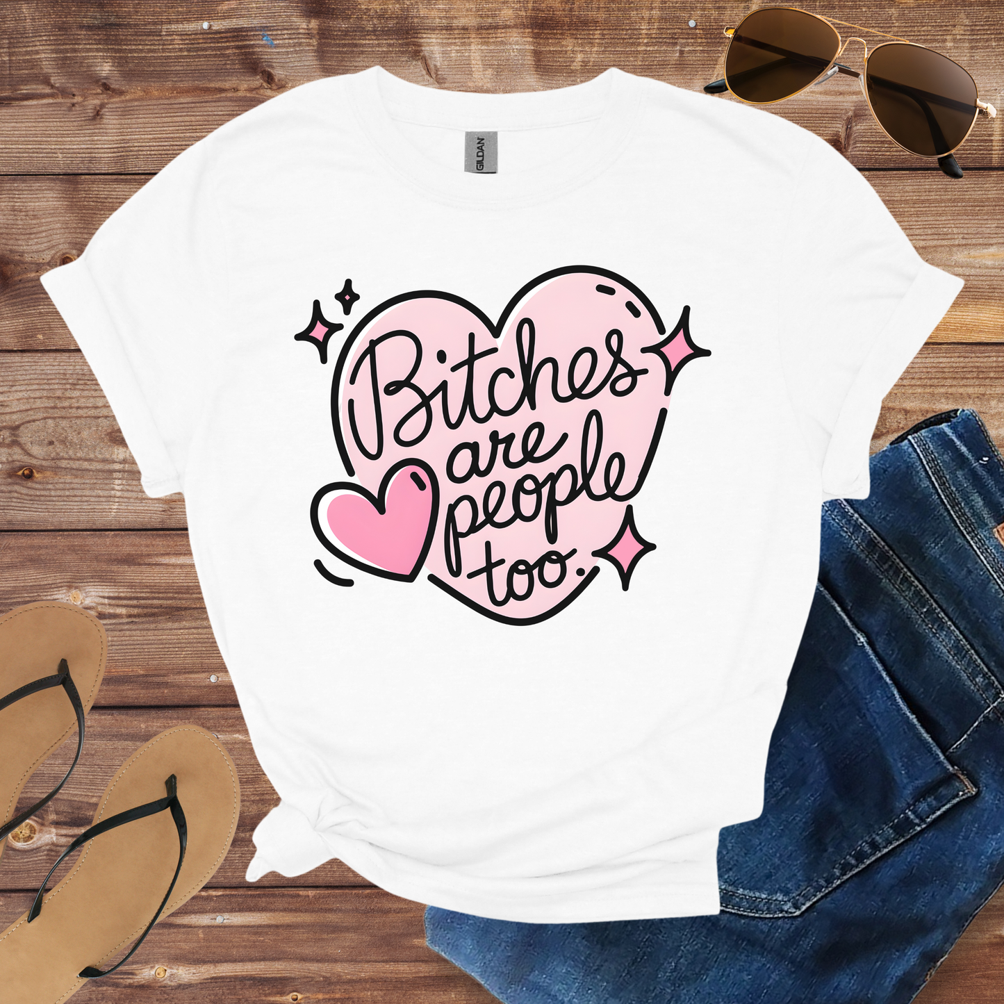 Bitches Are People Shirt