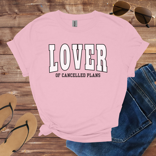Canelled Plan Lover Shirt