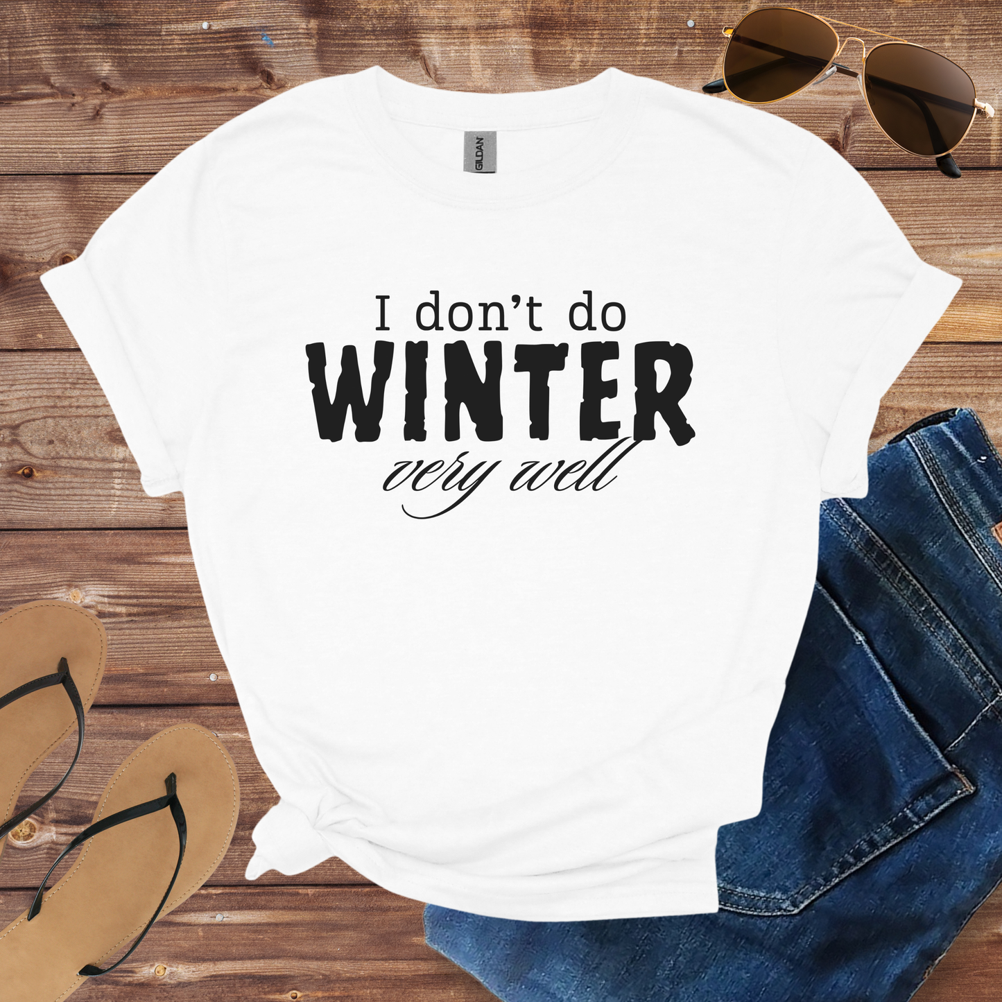 I Don't Do Winter Shirt