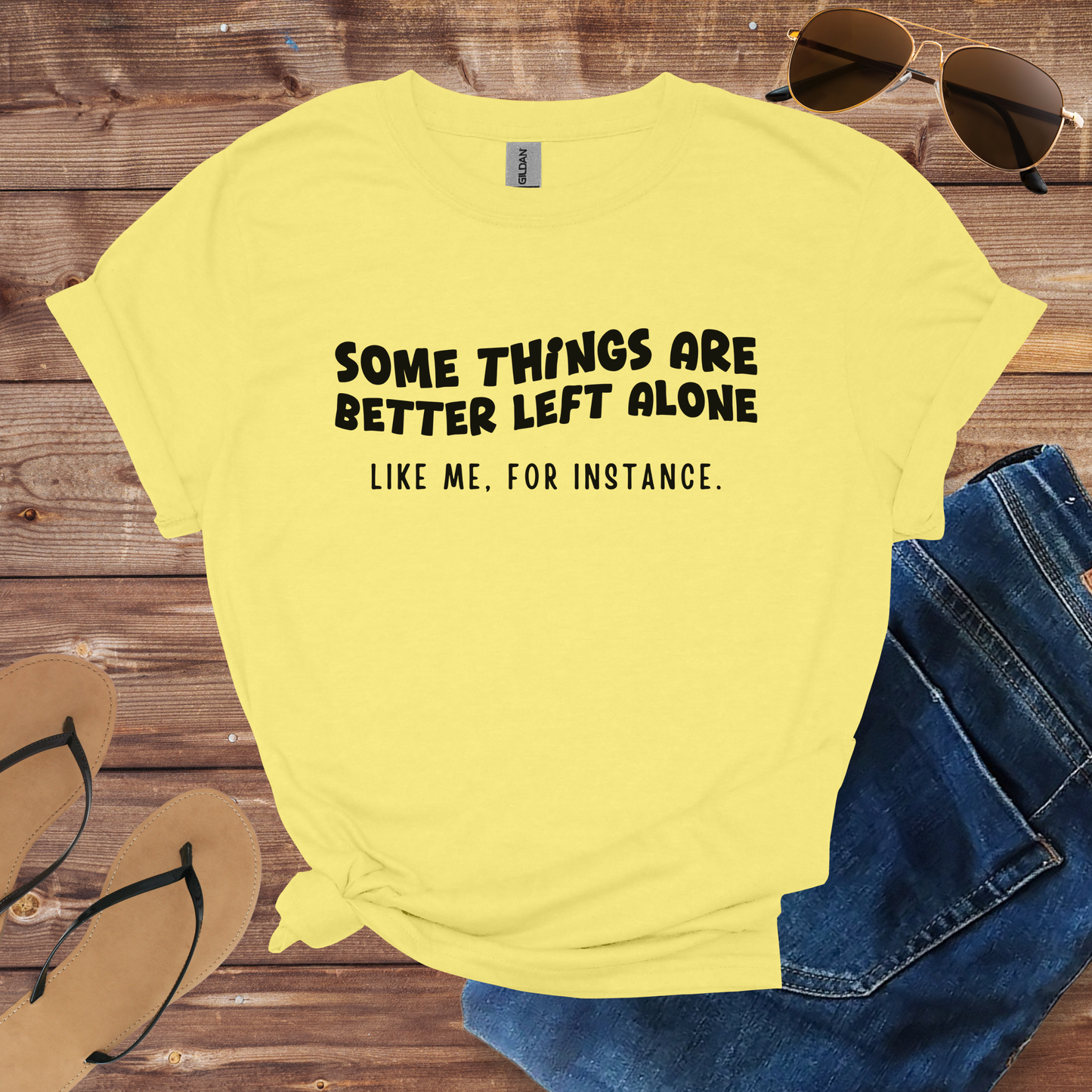 Better Left Alone Shirt