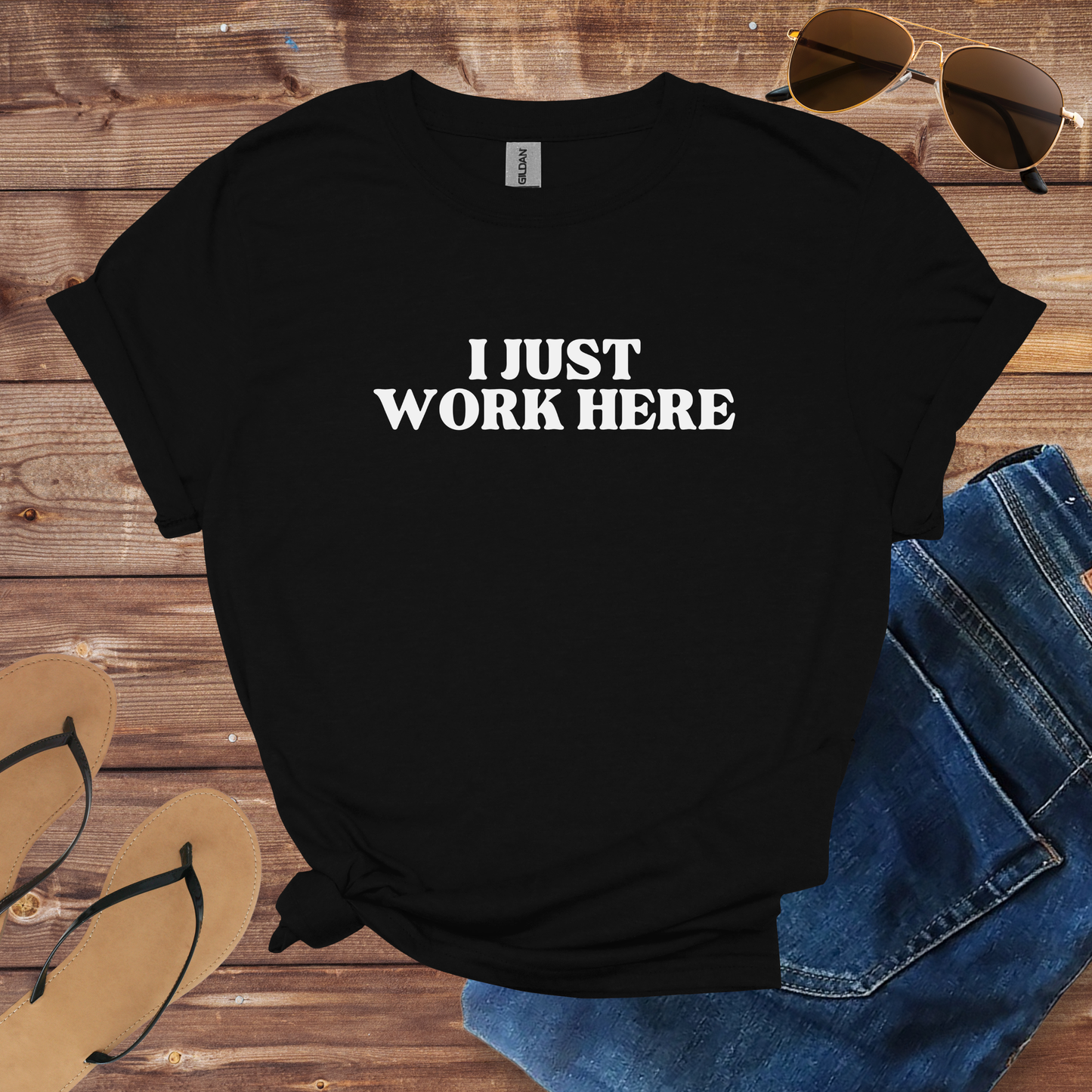 I Just Work Here Shirt