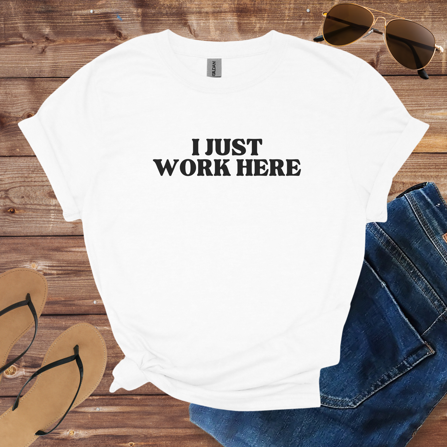 I Just Work Here Shirt