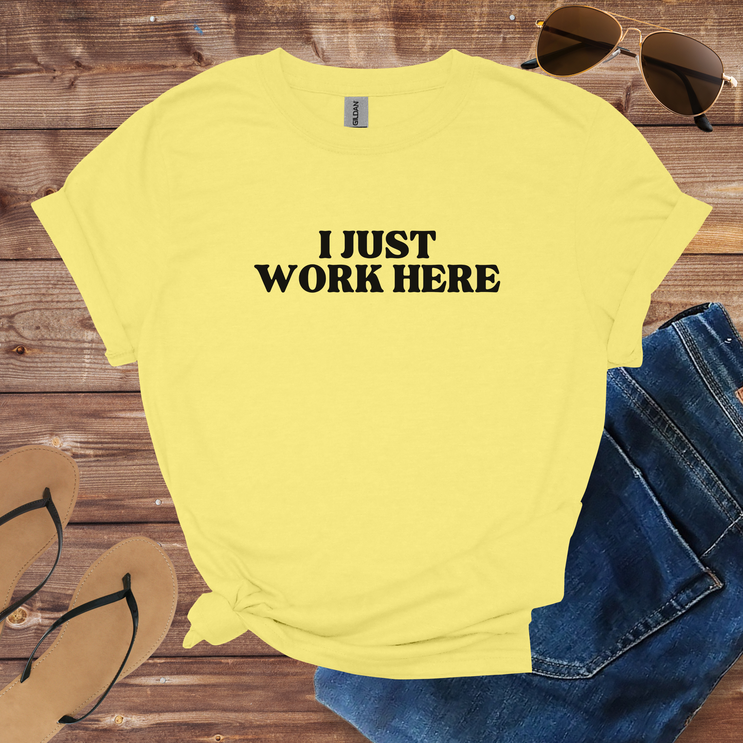 I Just Work Here Shirt