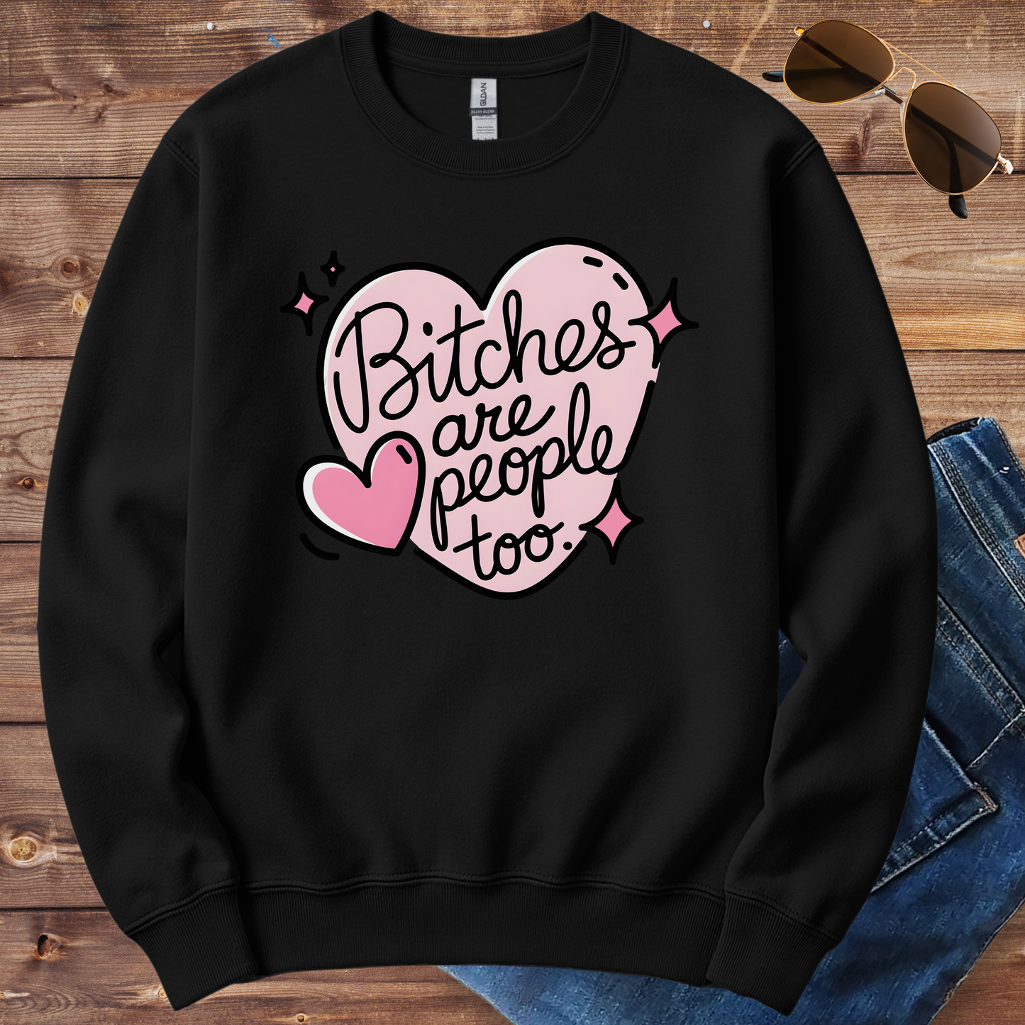 Bitches Are People Crewneck