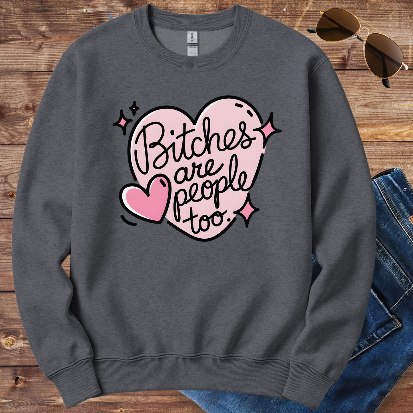 Bitches Are People Crewneck