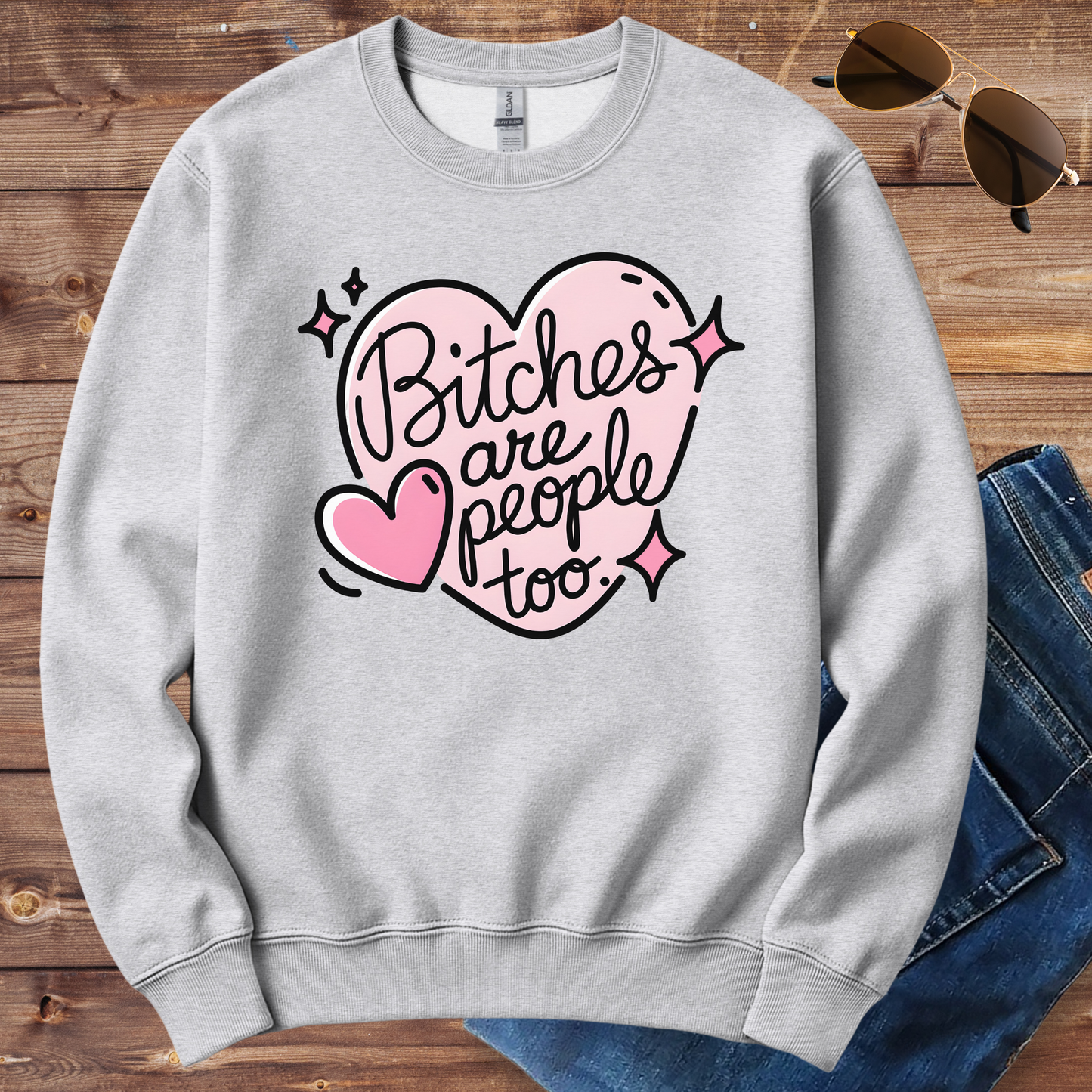 Bitches Are People Crewneck
