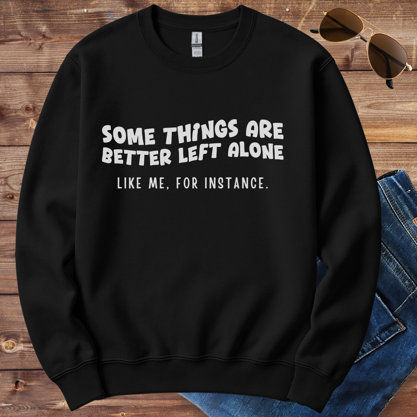 Better Left Alone Crewneck