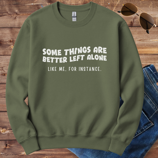 Better Left Alone Crewneck