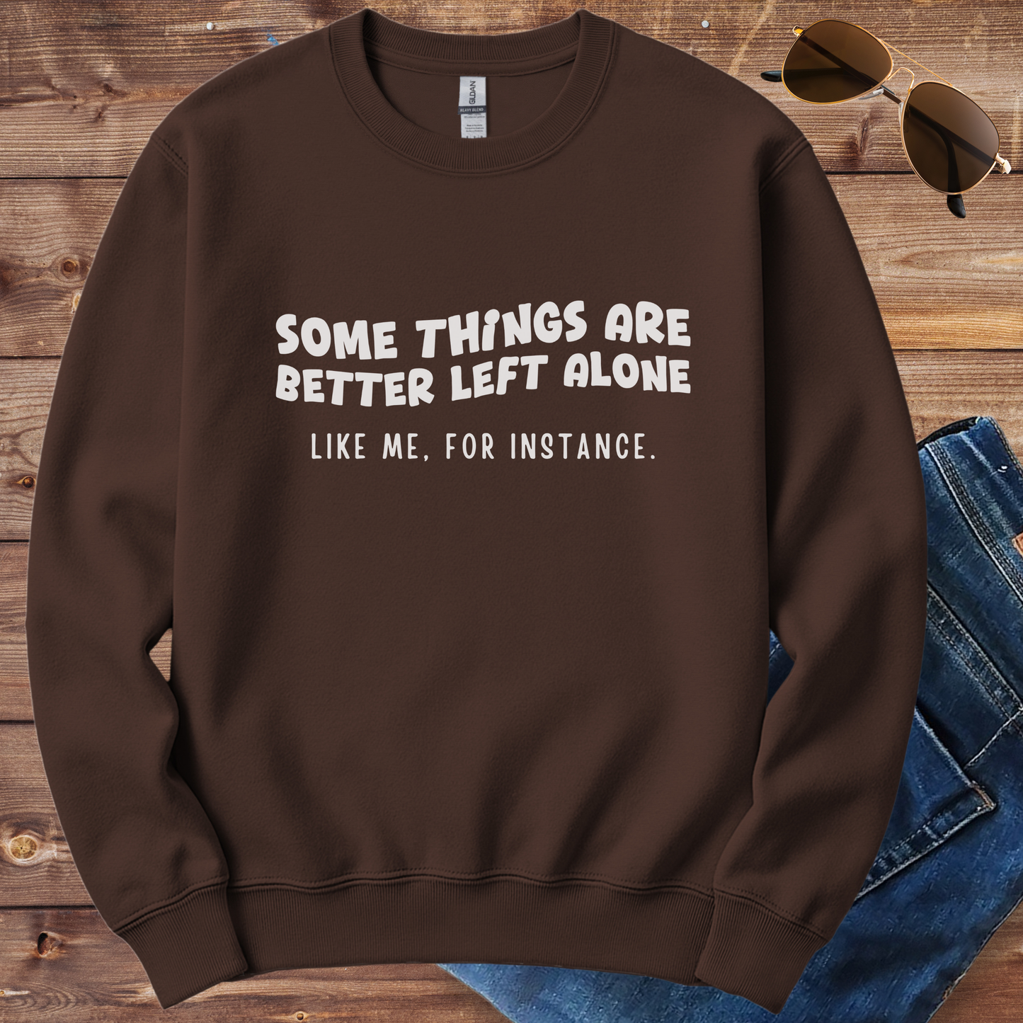 Better Left Alone Crewneck