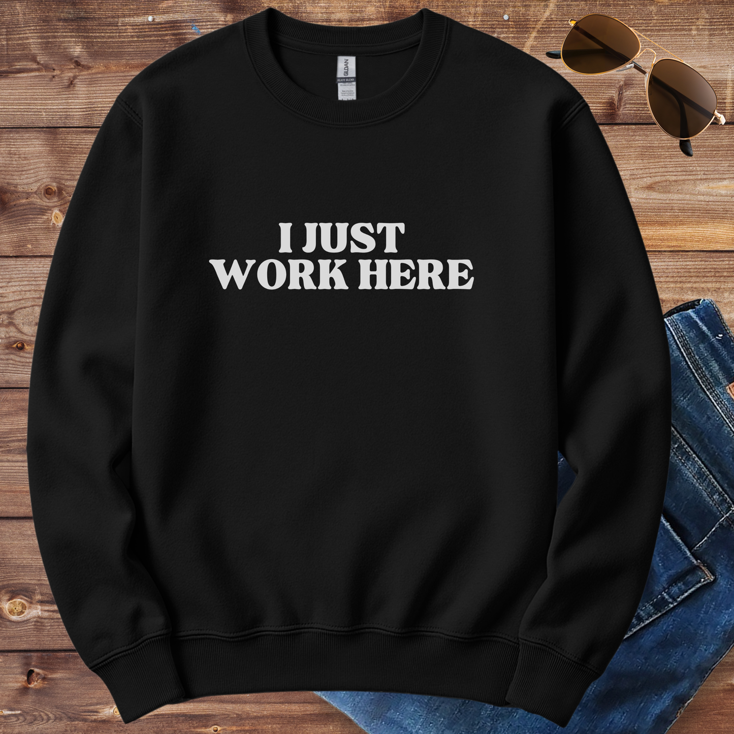 I Just Work Here Crewneck